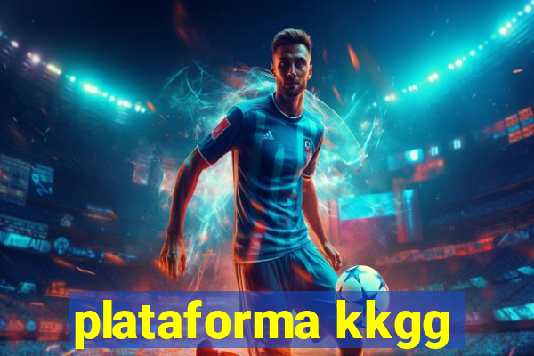 plataforma kkgg